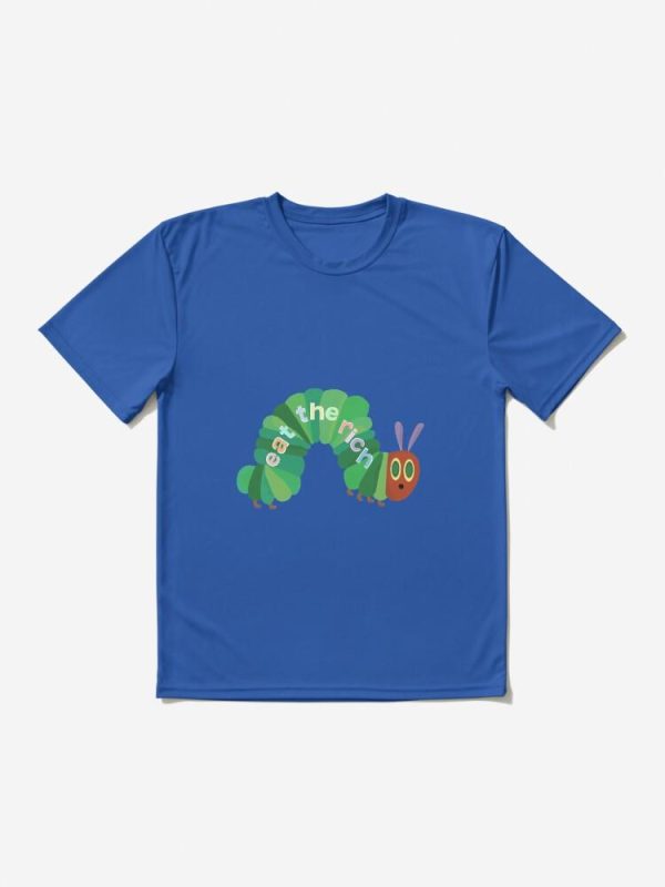 Eat The Rich Hungry Caterpillar  Active T-Shirt
