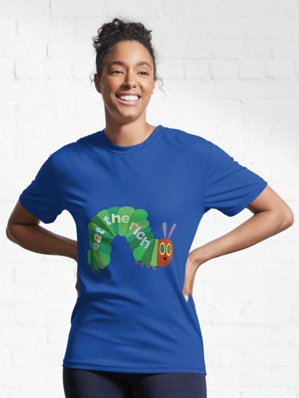 Eat The Rich Hungry Caterpillar  Active T-Shirt