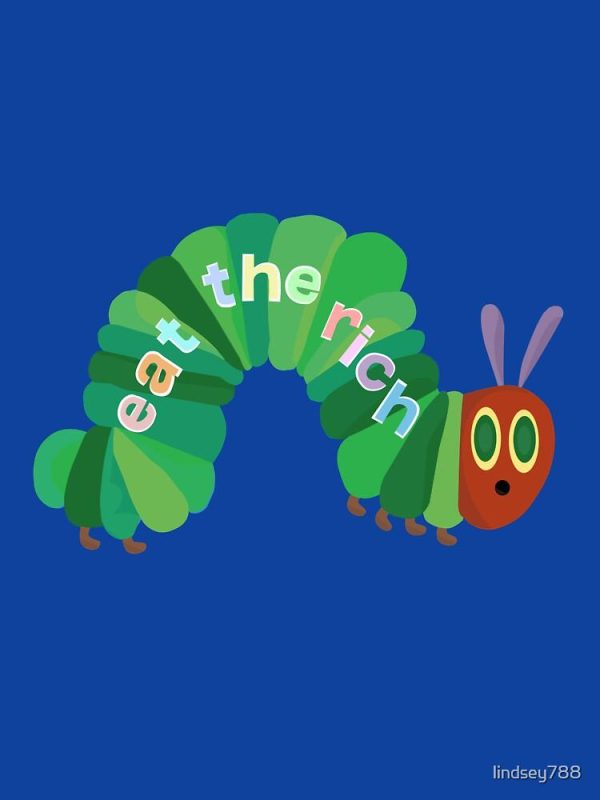 Eat The Rich Hungry Caterpillar  Active T-Shirt