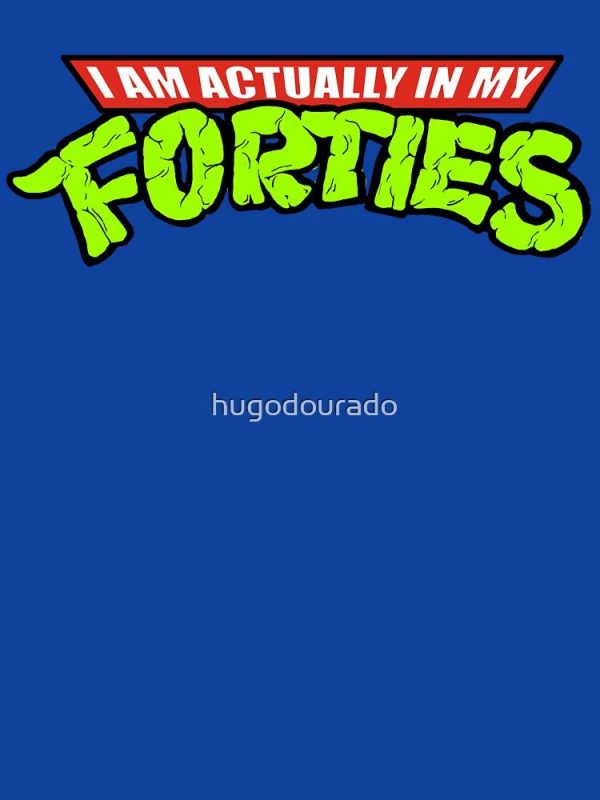 Actually in my Forties Active T-Shirt