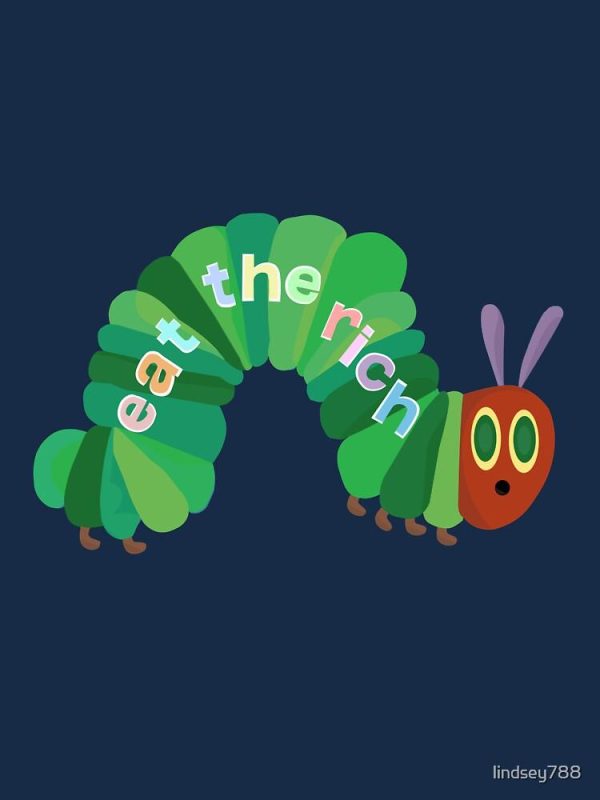 Eat The Rich Hungry Caterpillar  Active T-Shirt